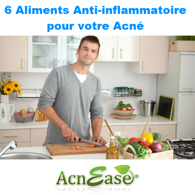 6 Aliments Anti-inflammatoire pour votre Acné