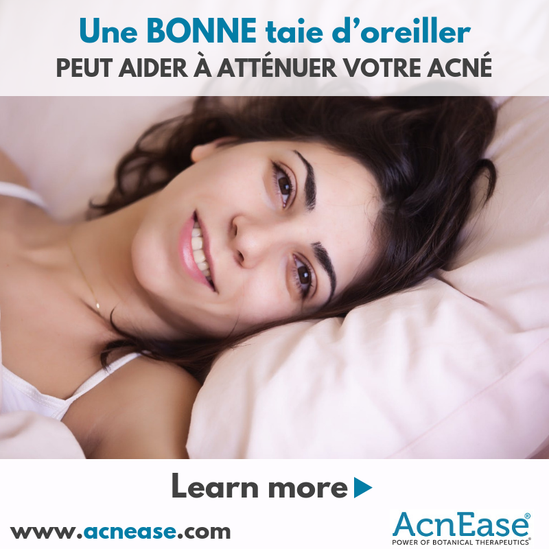 Comment une BONNE taie d’oreiller peut-elle vous aider à atténuer votre acné?