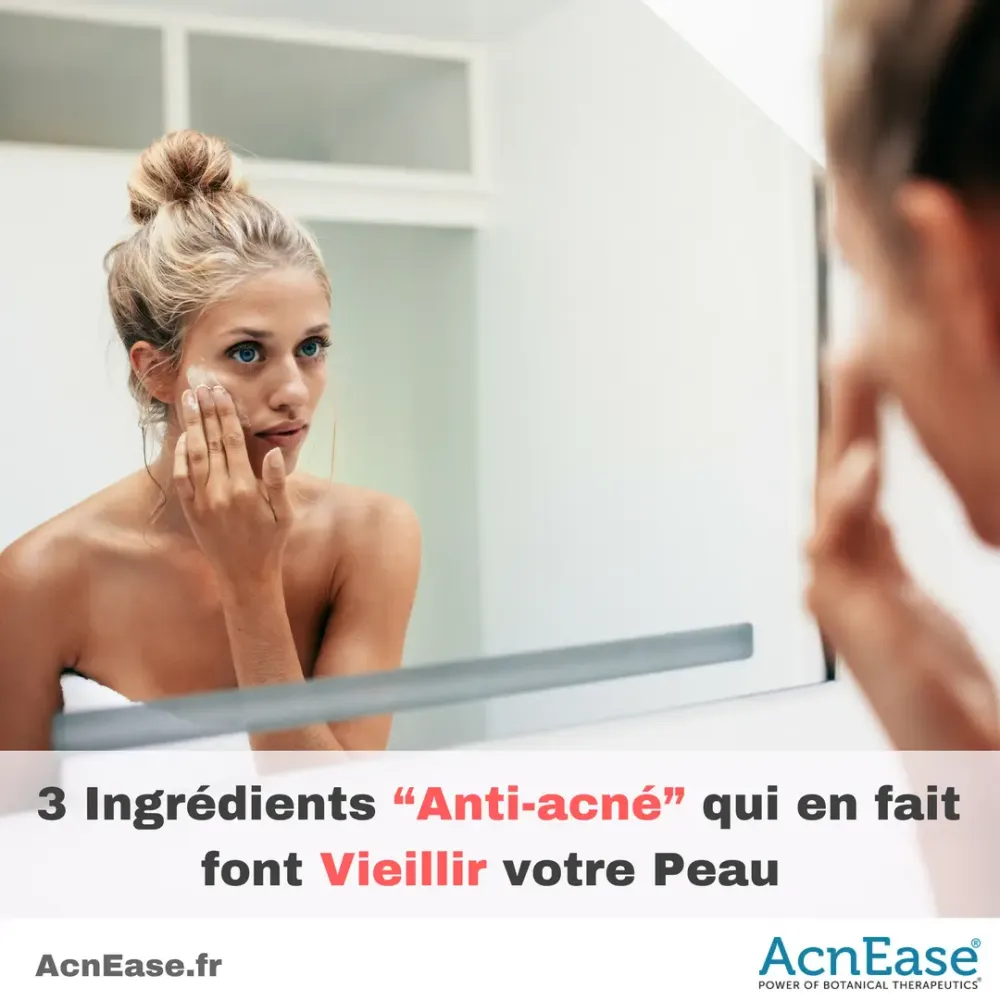 3 Ingrédients “Anti-acné” qui en fait font Vieillir votre Peau