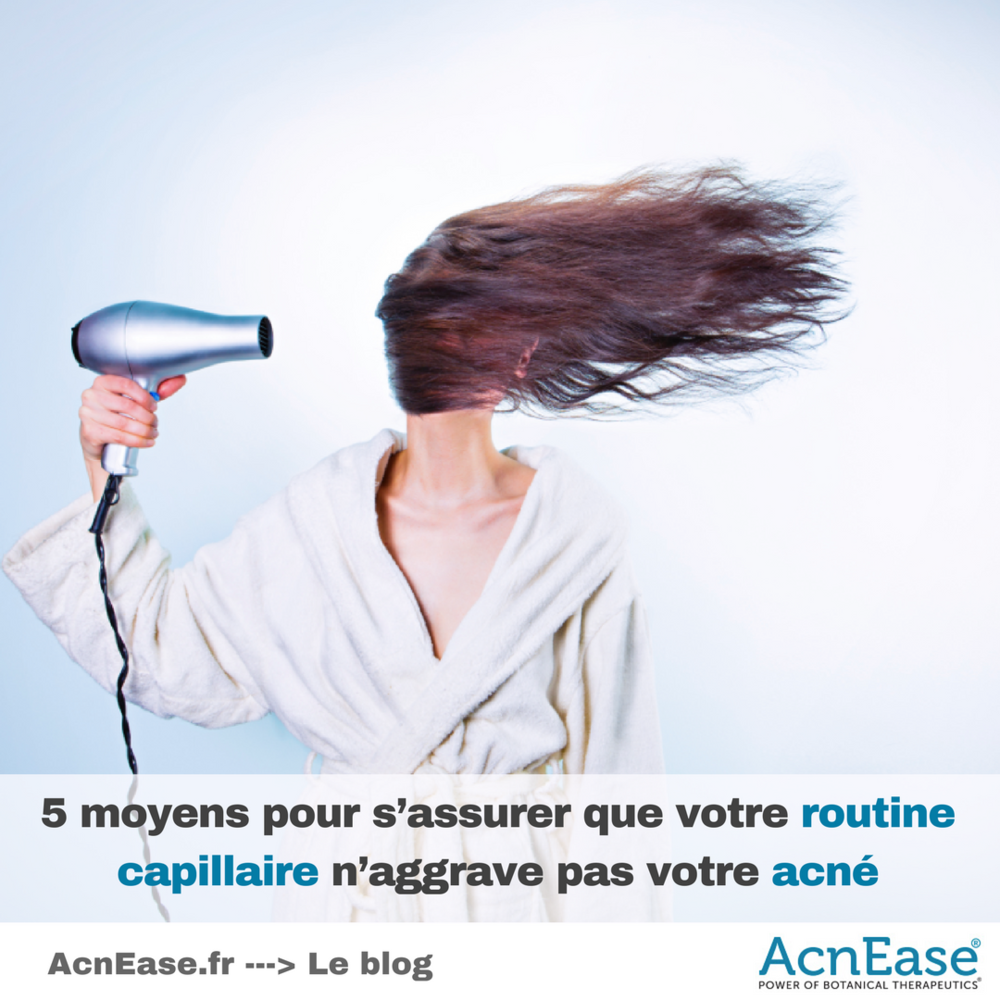 5 moyens pour s’assurer que votre routine capillaire n’aggrave pas votre acné