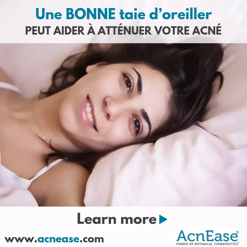 Comment une BONNE taie d’oreiller peut-elle vous aider à atténuer votre acné?