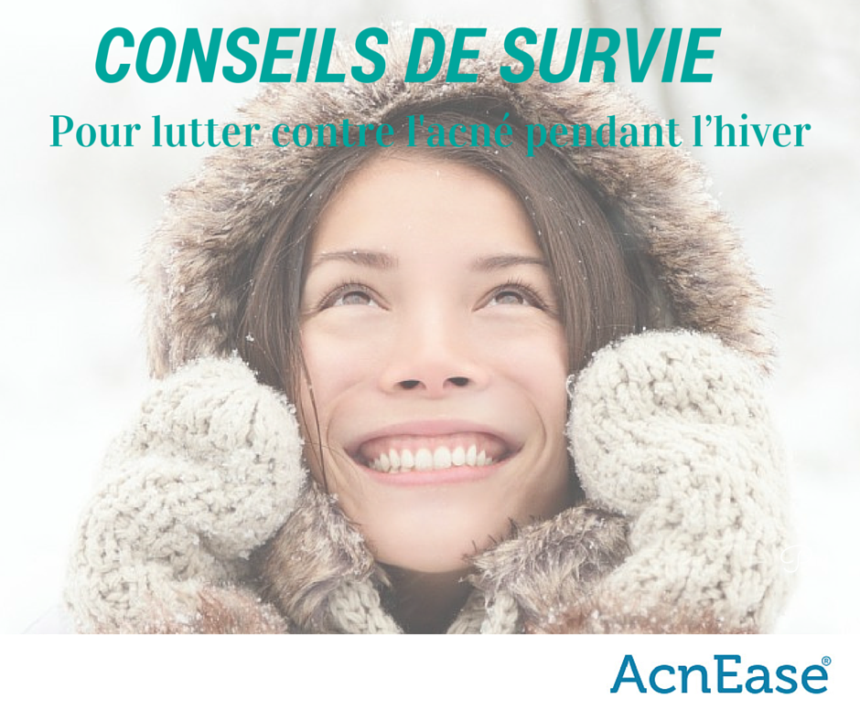 Conseils de survie pour les peaux à tendance acnéique pendant l’hiver