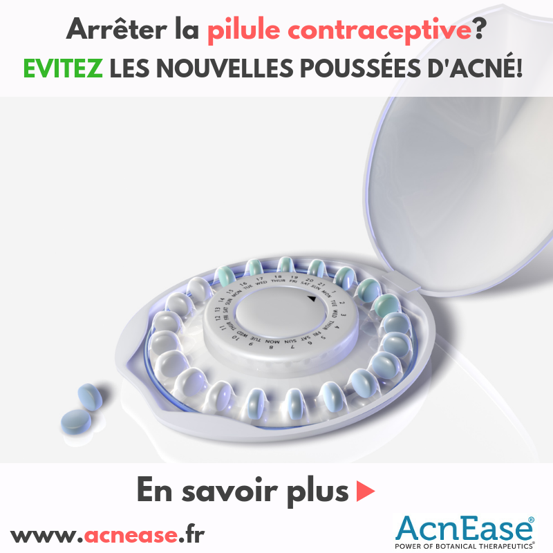 Je veux arrêter de prendre la pilule contraceptive. AcnEase aidera-t-il à réduire les nouvelles poussées d'acné?